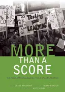 Più di un punteggio: La nuova rivolta contro i test ad alta valutazione - More Than a Score: The New Uprising Against High-Stakes Testing