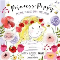Principessa Poppy - Per favore, per favore salvate le api - Princess Poppy - Please, please save the bees