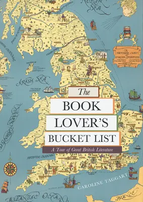 L'elenco degli amanti dei libri: Un tour della grande letteratura britannica - The Book Lover's Bucket List: A Tour of Great British Literature