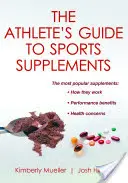 La guida dell'atleta agli integratori sportivi - The Athlete's Guide to Sports Supplements