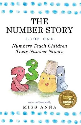 La storia dei numeri 1 / La storia dei numeri 2: i numeri insegnano ai bambini i loro nomi / I numeri contano con i bambini - The Number Story 1 / The Number Story 2: Numbers Teach Children Their Number Names / Numbers Count with Children