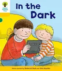 Albero di lettura di Oxford: Decodificare e sviluppare di più A Livello 5 - Al buio (Hunt Roderick (Autore e Creatore della Serie)) - Oxford Reading Tree: Decode and Develop More A Level 5 - In The Dark (Hunt Roderick (Author & Series Creator))