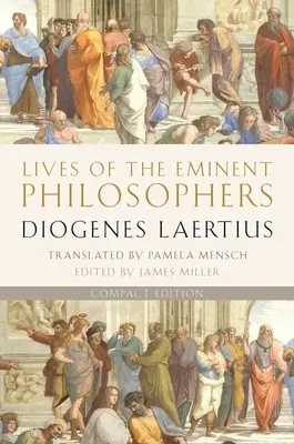 Vite degli eminenti filosofi: Edizione compatta - Lives of the Eminent Philosophers: Compact Edition