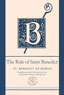 La Regola di San Benedetto: Una parafrasi contemporanea - The Rule of Saint Benedict: A Contemporary Paraphrase