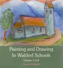 Pittura e disegno nelle scuole Waldorf: Classi 1-8 - Painting and Drawing in Waldorf Schools: Classes 1-8