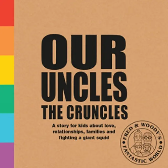 I nostri zii Cruncles - Un libro sulle famiglie e sull'amore per bambini curiosi - Our Uncles the Cruncles - A book about families and love for curious kids