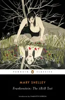 Frankenstein: Il testo del 1818 - Frankenstein: The 1818 Text