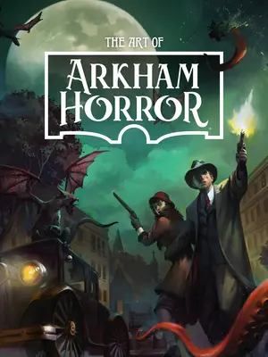 L'arte di Arkham Horror - The Art of Arkham Horror