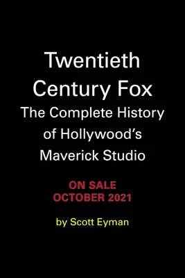 20th Century-Fox: Darryl F. Zanuck e la creazione dello studio cinematografico moderno - 20th Century-Fox: Darryl F. Zanuck and the Creation of the Modern Film Studio