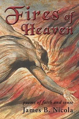 Fuochi del cielo: Poesie di fede e di senso - Fires of Heaven: Poems of Faith and Sense