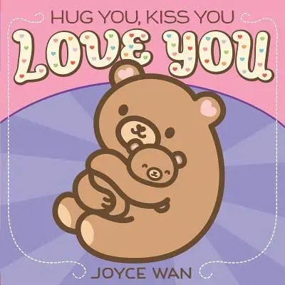 Ti abbraccio, ti bacio, ti amo - Hug You, Kiss You, Love You