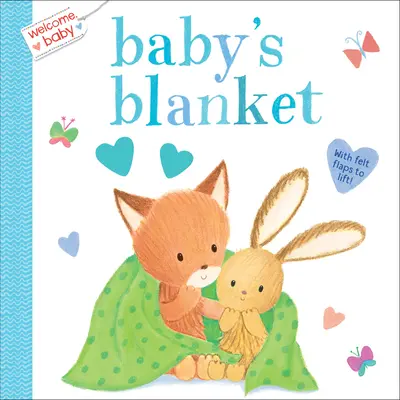 Benvenuto, bambino: La coperta del bambino - Welcome, Baby: Baby's Blanket