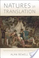 Nature in Translation: Romanticismo e storia naturale coloniale - Natures in Translation: Romanticism and Colonial Natural History