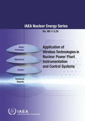 Applicazione delle tecnologie wireless nei sistemi di strumentazione e controllo delle centrali nucleari - Application of Wireless Technologies in Nuclear Power Plant Instrumentation and Control Systems