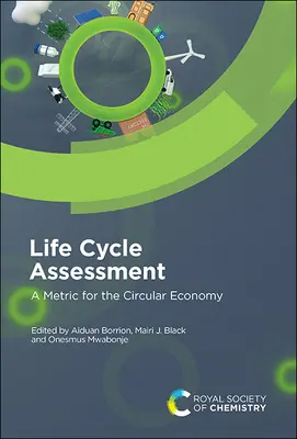 Valutazione del ciclo di vita: Una metrica per l'economia circolare - Life Cycle Assessment: A Metric for the Circular Economy