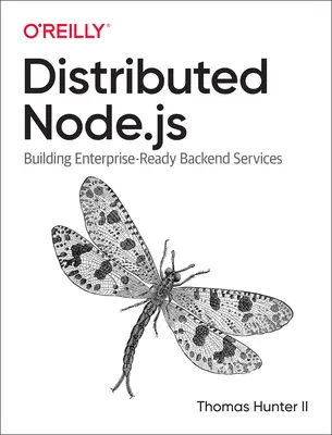 Sistemi distribuiti con Node.Js: Costruire servizi backend pronti per l'impresa - Distributed Systems with Node.Js: Building Enterprise-Ready Backend Services