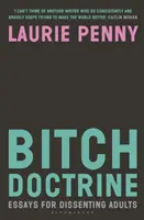 La dottrina della puttana - Saggi per adulti dissenzienti - Bitch Doctrine - Essays for Dissenting Adults