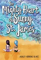 Il cuore potente di Sunny St. James - The Mighty Heart of Sunny St. James