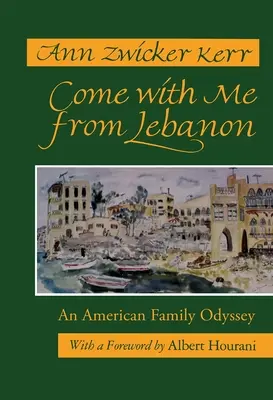 Vieni con me dal Libano: Un'odissea per una famiglia americana (rivisto) - Come with Me from Lebanon: An American Family Odyssey (Revised)