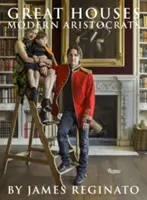Grandi case, moderni aristocratici - Great Houses, Modern Aristocrats