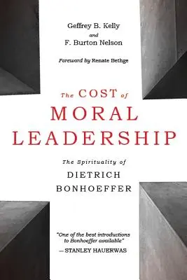 Il costo della leadership morale: La spiritualità di Dietrich Bonhoeffer - The Cost of Moral Leadership: The Spirituality of Dietrich Bonhoeffer