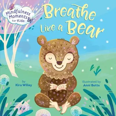 Momenti di consapevolezza per bambini: respirare come un orso - Mindfulness Moments for Kids: Breathe Like a Bear