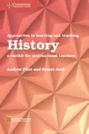 Approcci all'apprendimento e all'insegnamento della storia: Un kit di strumenti per insegnanti internazionali - Approaches to Learning and Teaching History: A Toolkit for International Teachers