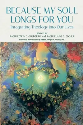 Perché la mia anima ti desidera: Integrare la teologia nella nostra vita - Because My Soul Longs for You: Integrating Theology into Our Lives