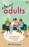 Quasi adulti: La storia sull'amicizia femminile, relazionabile e rassicurante, che dovete leggere nell'estate 2019 - Almost Adults: The Relatable and Life-Affirming Story about Female Friendship You Need to Read in Summer 2019