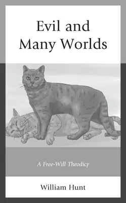 Il male e i molti mondi: una teodicea del libero arbitrio - Evil and Many Worlds: A Free-Will Theodicy