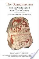 Gli scandinavi dal periodo di Vendel al decimo secolo: Una prospettiva etnografica - The Scandinavians from the Vendel Period to the Tenth Century: An Ethnographic Perspective