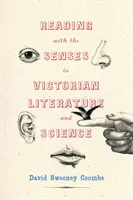 Leggere con i sensi nella letteratura e nella scienza vittoriana - Reading with the Senses in Victorian Literature and Science