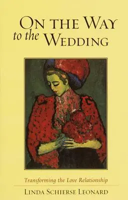 Sulla via del matrimonio: Trasformare la relazione d'amore - On the Way to the Wedding: Transforming the Love Relationship
