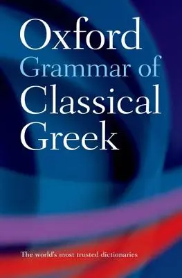 La grammatica di Oxford del greco classico - The Oxford Grammar of Classical Greek