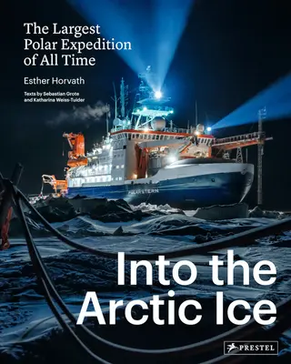 Tra i ghiacci artici: la più grande spedizione polare di tutti i tempi - Into the Arctic Ice: The Largest Polar Expedition of All Time