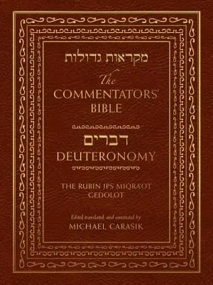 La Bibbia dei Commentatori: Deuteronomio: Il Rubin JPS Miqra'ot Gedolot - The Commentators' Bible: Deuteronomy: The Rubin JPS Miqra'ot Gedolot