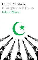 Per i musulmani: L'islamofobia in Francia - For the Muslims: Islamophobia in France