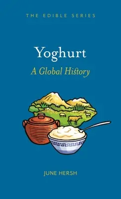 Yogurt: Una storia globale - Yoghurt: A Global History