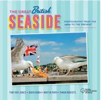 Il grande mare britannico: Fotografia dagli anni '60 a oggi - The Great British Seaside: Photography from the 1960s to the Present