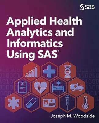Analisi e informatica sanitaria applicata con SAS - Applied Health Analytics and Informatics Using SAS