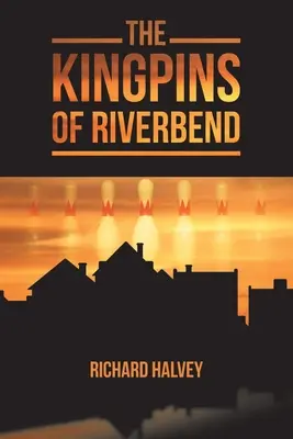 I re di Riverbend - The Kingpins of Riverbend