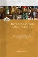 Discepolato interculturale: Imparare dagli approcci globali alla formazione spirituale - Intercultural Discipleship: Learning from Global Approaches to Spiritual Formation