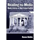 Leggere i media: Alfabetizzazione ai media nella scuola superiore di inglese - Reading the Media: Media Literacy in High School English