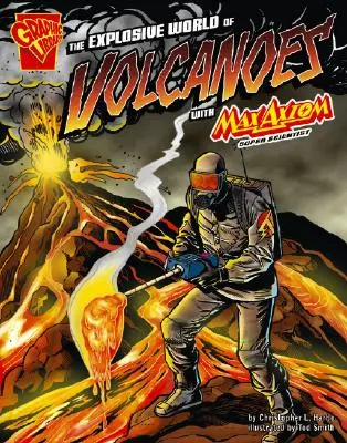 Il mondo esplosivo dei vulcani con Max Axiom, super scienziato - The Explosive World of Volcanoes with Max Axiom, Super Scientist
