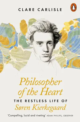 Il filosofo del cuore - La vita inquieta di Soren Kierkegaard - Philosopher of the Heart - The Restless Life of Soren Kierkegaard