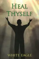 Guarisci te stesso - Heal Thyself