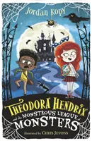 Theodora Hendrix e la mostruosa lega dei mostri - Theodora Hendrix and the Monstrous League of Monsters