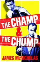Champ & The Chump - Un'esilarante e commovente storia vera di lotta e famiglia - Champ & The Chump - A heart-warming, hilarious true story about fighting and family