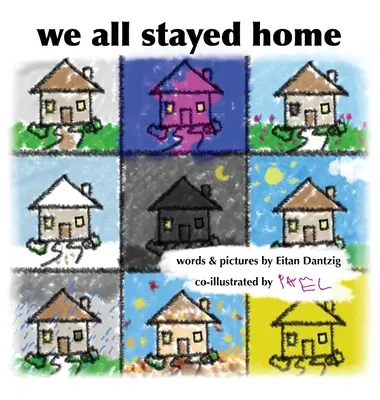 Siamo rimasti tutti a casa - We All Stayed Home