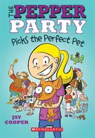 Il Pepper Party sceglie l'animale domestico perfetto (il Pepper Party #1), 1 - The Pepper Party Picks the Perfect Pet (the Pepper Party #1), 1